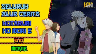 Seluruh Alur Cerita HOTARUBI NO MORI E || Hanya 7 Menit