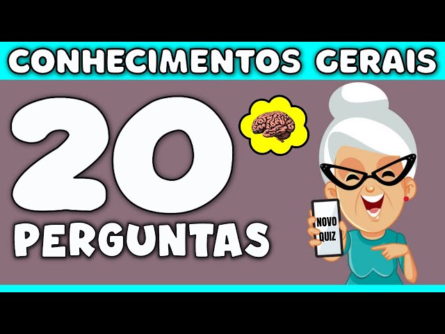 QUIZ COM 20 PERGUNTAS DE CONHECIMENTOS GERAIS