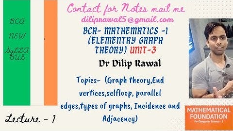 Graph theory- Definition,End vertex,self loop, parallel edges,types of graphs,Incidence & Adjacency 