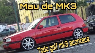 PROBLEMAS COMUNS GOLF MK3, QUASE TODOS TEM!