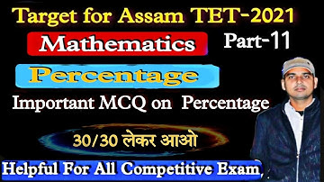 Target Assam TET-2021|Percentage-Important MCQ on percentage|Part-11|Both for LP&UP| By Abhishek Sir