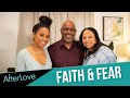 After Love | Faith and Fear | S2 E4 | The Black Love Doc After Show