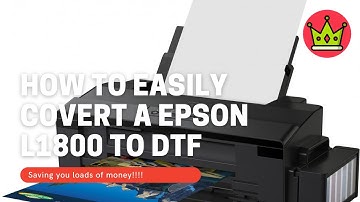 How to convert a Epson L1800 to DTF printing (Beginners quick guide)