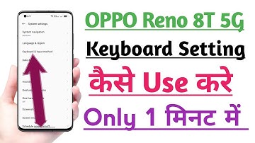 OPPO Reno 8T 5G Keyboard setting kaise use kare | How to Use keyboard setting