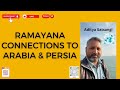 Ramayana connections to arabia central asia and iran  aditya satsangi