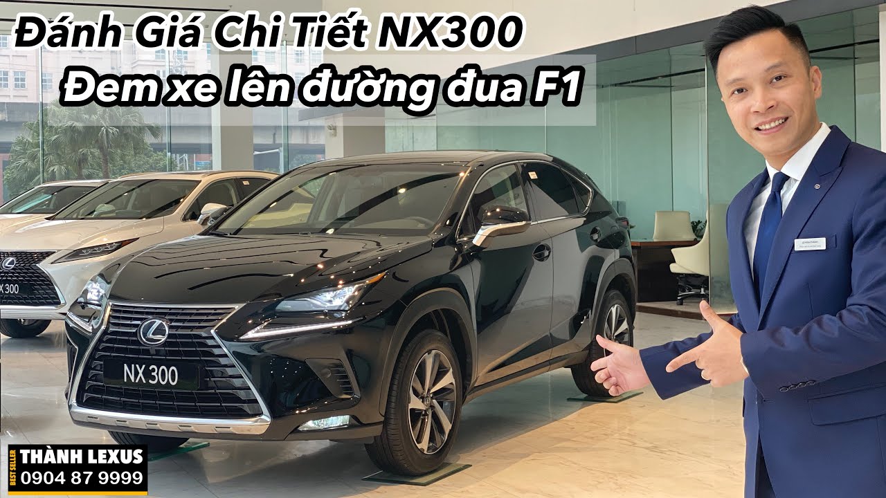 Đánh giá Lexus NX300 2022 Xe Lexus bán chạy nhất Việt Nam