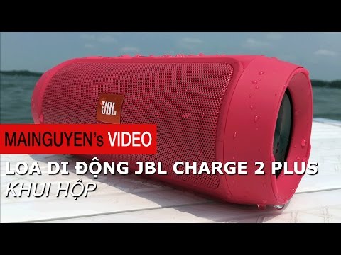 Khui hộp loa di động JBL Charge 2 Plus - www.mainguyen.vn