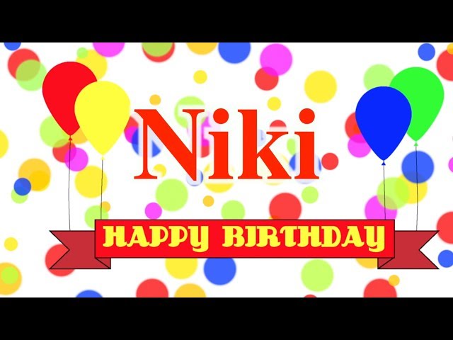 Happy Birthday Niki Song