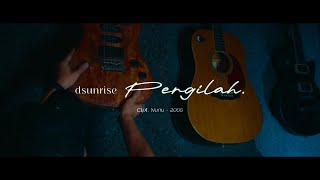 Dsunrise - Pergilah