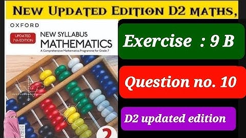 Exercise 9 B || Question 10 || D2 updated Edition 2023 || Oxford New Syllabus Mathematics 2023 ||