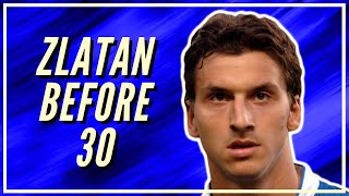 How Good Was Zlatan Ibrahimović Before Turning 30?