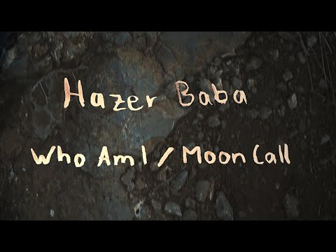 Hazer Baba - Who Am I / Moon Call