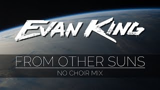 From Other Suns (No Choir Mix) [Free Download] EPIC TRAILER MUSIC