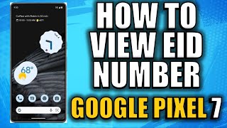 How to View EID number of Google Pixel 7 Android 13 screenshot 5