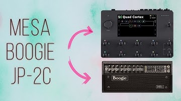 NDSP Quad Cortex  Mesa Boogie JP 2C