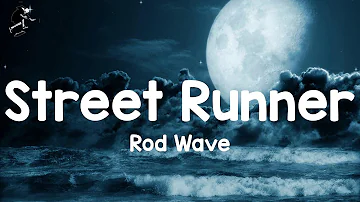 Rod Wave - Street Runner (Lyrics)