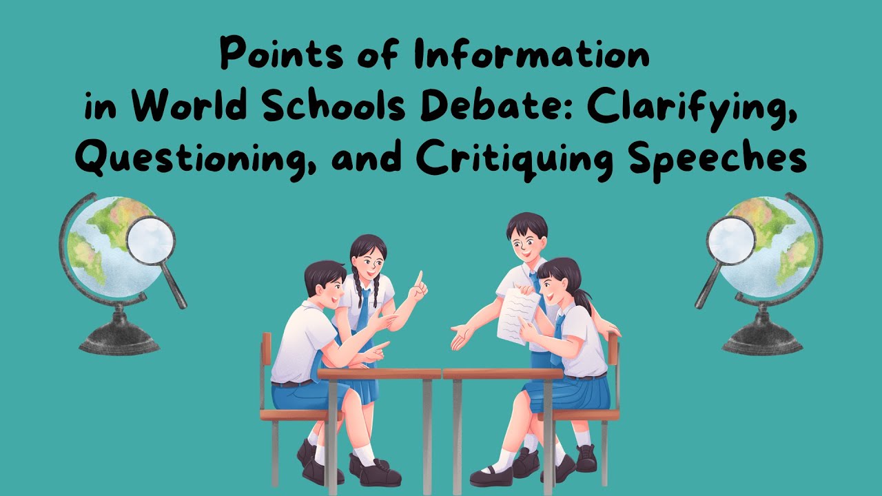 Points of Information in World Schools Debate: Clarifying, Questioning ...