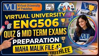 ENG506 Quiz For Mid Term Exams Preparation of VU from Maha Malik File #virtualuniversity