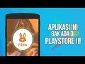 4 aplikasi rahasia yang tidak ada di playstore mau