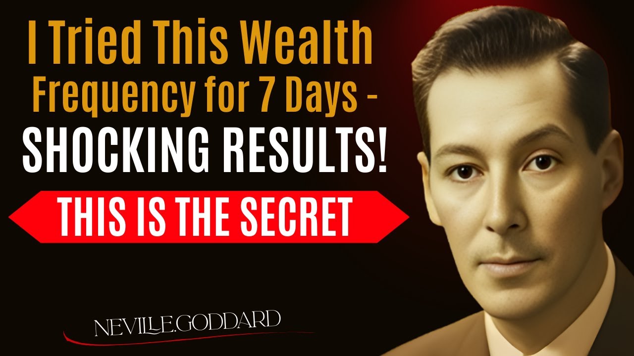 I Tried This Wealth Frequency for 7 Days… Shocking Results, NEVILLE GODDARD POWERFUL SPEECH ||