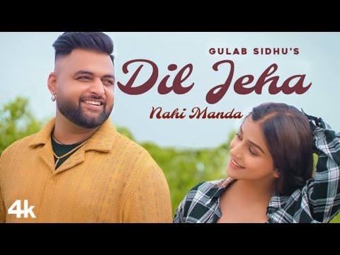 Dil Jeha Nahi Manda Official Video Gulab Sidhu  Latest Punj song 2024 New Punjabi Songs 2024