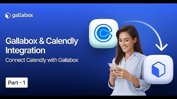Calendly Integration Part - 01 | Connect your Calendly with Gallabox
