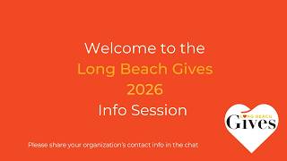 Full Long Beach Gives - Info Session 2026 Update