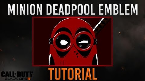 Back Ops 3 - Cool Minion Deadpool Emblem Tutorial | Easy/Advanced