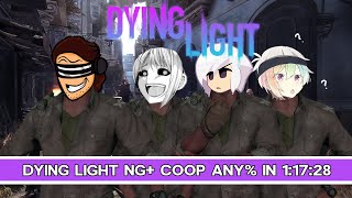 Dying Light: NG+ Any% Coop Speedrun WR (1:17:28) - w/ Olograme, SYZNBRAIN & Allen Starburst