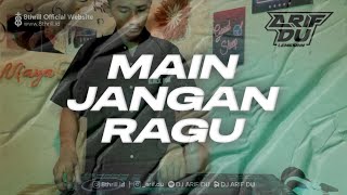DJ ARIF DU - MAIN JANGAN RAGU