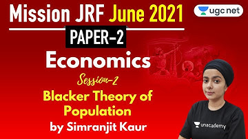 05:00 PM - JRF June 2021 Paper 2 | Economics by Simranjit Kaur | Blacker Theory of Population