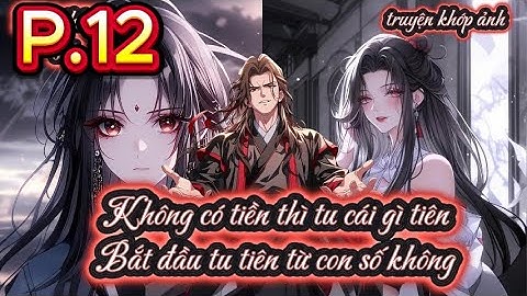 P12 Không có tiền thì tu cái gì tiên Bắt đầu tu tiên từ con số không