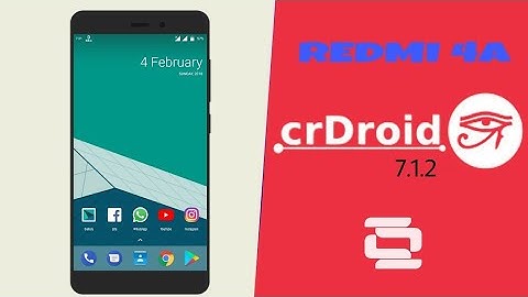 CrDroid 7.1.2 For REDMI 4A ||QUICK OVERVIEW||