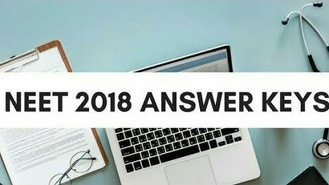 Neet- 2018 answer key