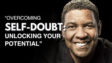 Overcoming Self-Doubt: Unlocking Your Potential