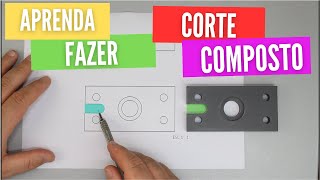 Como fazer Corte Composto? APRENDA com MODELOS REAIS, na PRÁTICA! - Curso de Desenho Técnico