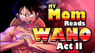 Teacher Mom Reads Wano's Tragic Second Act