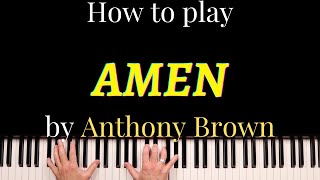 How to play Amen by Anthony Brown and group therAPy ( preview)