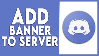 How to Add A Banner to your Discord Server by Trend Testers 523 views 1 year ago 2 minutes, 21 seconds