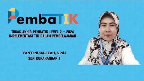Tugas Pembatik Level 2 || Video Pembelajaran Berbasis TIK || 𝙋𝙀𝙈𝘽𝘼𝙏𝙄𝙆 2024