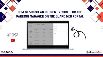 How to Submit an Incident Report for the Parking Manager on the Guard Web Portal? SupportCenterVideo