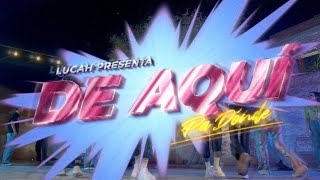 Video thumbnail of "Lucah - De Aquí Pa Dónde (Video Oficial)"