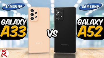Samsung Galaxy A33 5G vs Samsung Galaxy A52 5G