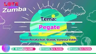 Pegate- Power Peralta feat. Stailok, Vanessa Valdez| Coreografía | Zumba | Ernesto Jara