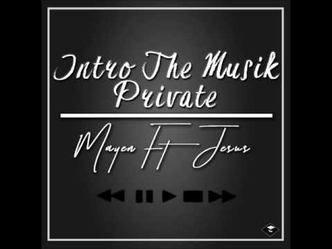 Intro The Musik Private - Dj Mayen Ft Jesus Rodriguez 2k16