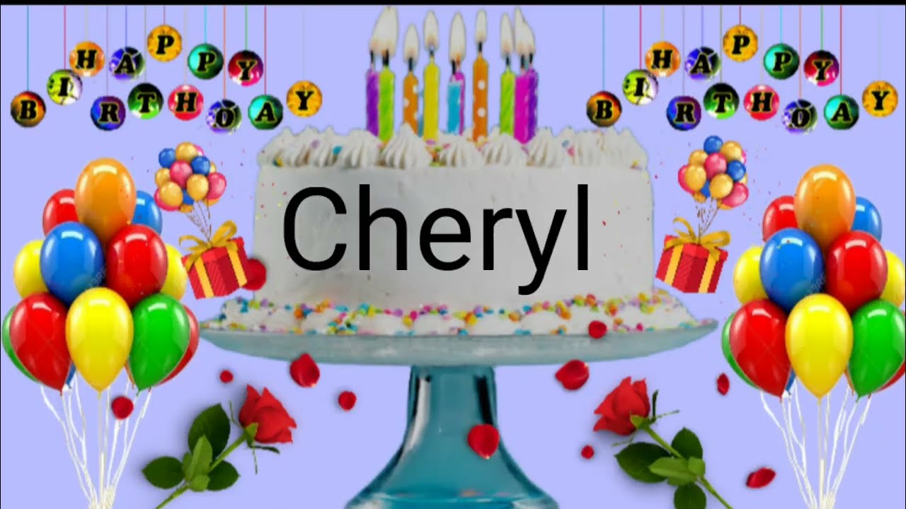 Cheryl Happy Birthday Song /Cheryl Happy Birthday /Cheryl Birthday Status -  Youtube