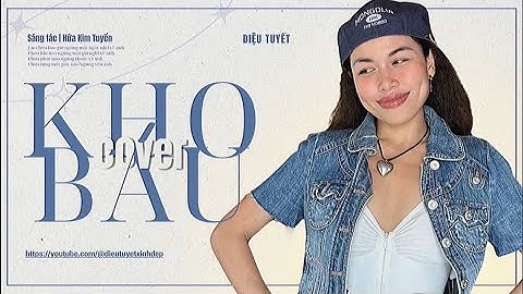 Kho Báu - (S)TRONG Trọng Hiếu x Rhymastic | Diệu Tuyết Cover