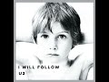I Will Follow - U2  [1980 📀 Boy]