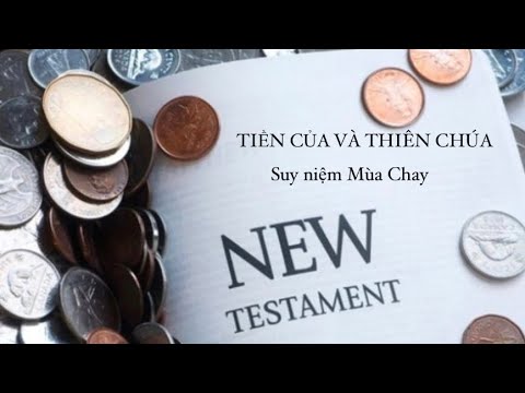 💰 TIỀN 💵 CỦA VÀ THIÊN CHÚA ✨|| Suy niệm Mùa Chay