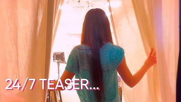 24/7 (MUSIC VIDEO TEASER) 🤭